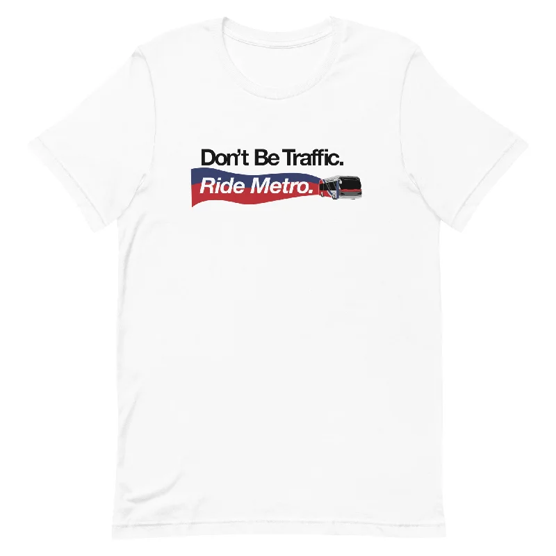 Don't Be Traffic Ride Metro T-Shirt