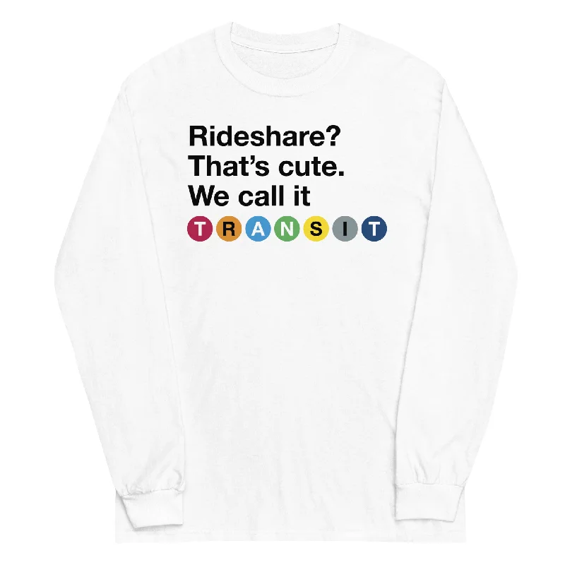 Rideshare? We Call It Transit Long Sleeve T-Shirt